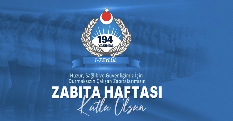 Zabıta Teşkilatı’nın 194. Yıl dönümü kutlu olsun.