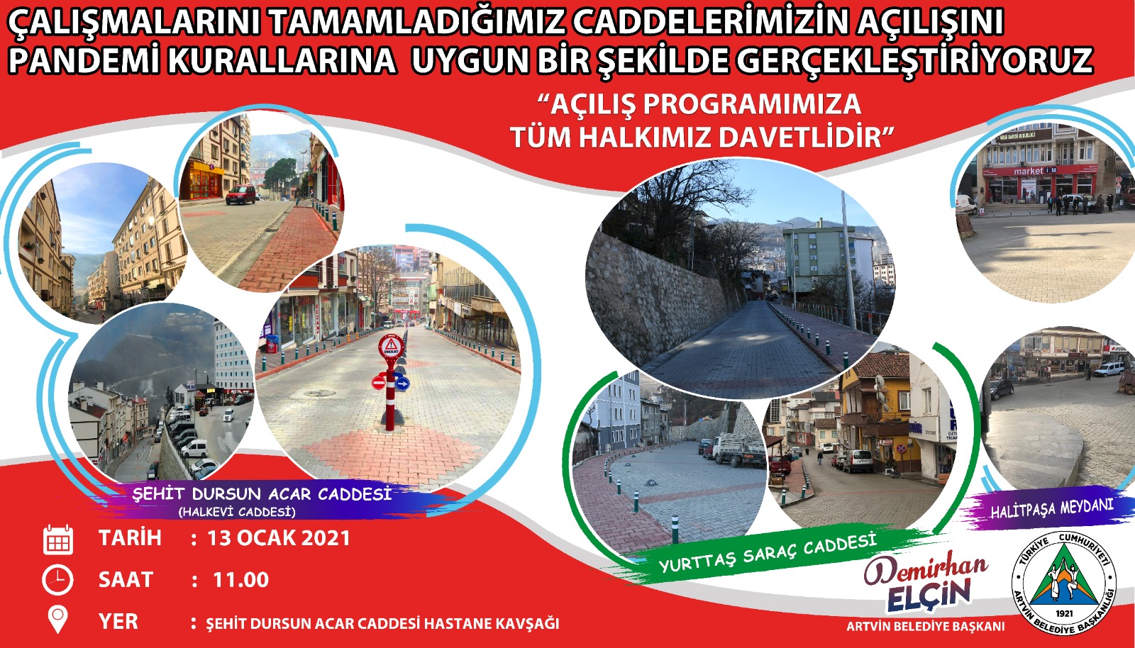 CADDELERİMİZİ AÇIYORUZ
