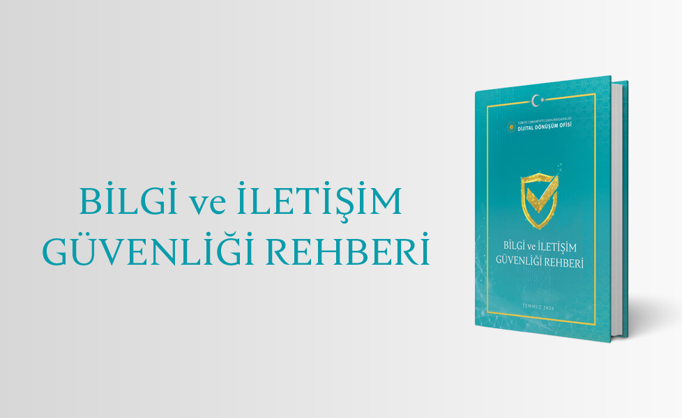 Bilgi ve İletişim Güvenliği Denetim Rehberi” nizi hazırladınız mı?